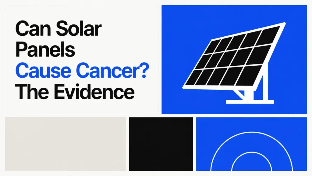 Can Solar Panels Cause Cancer? The Evidence