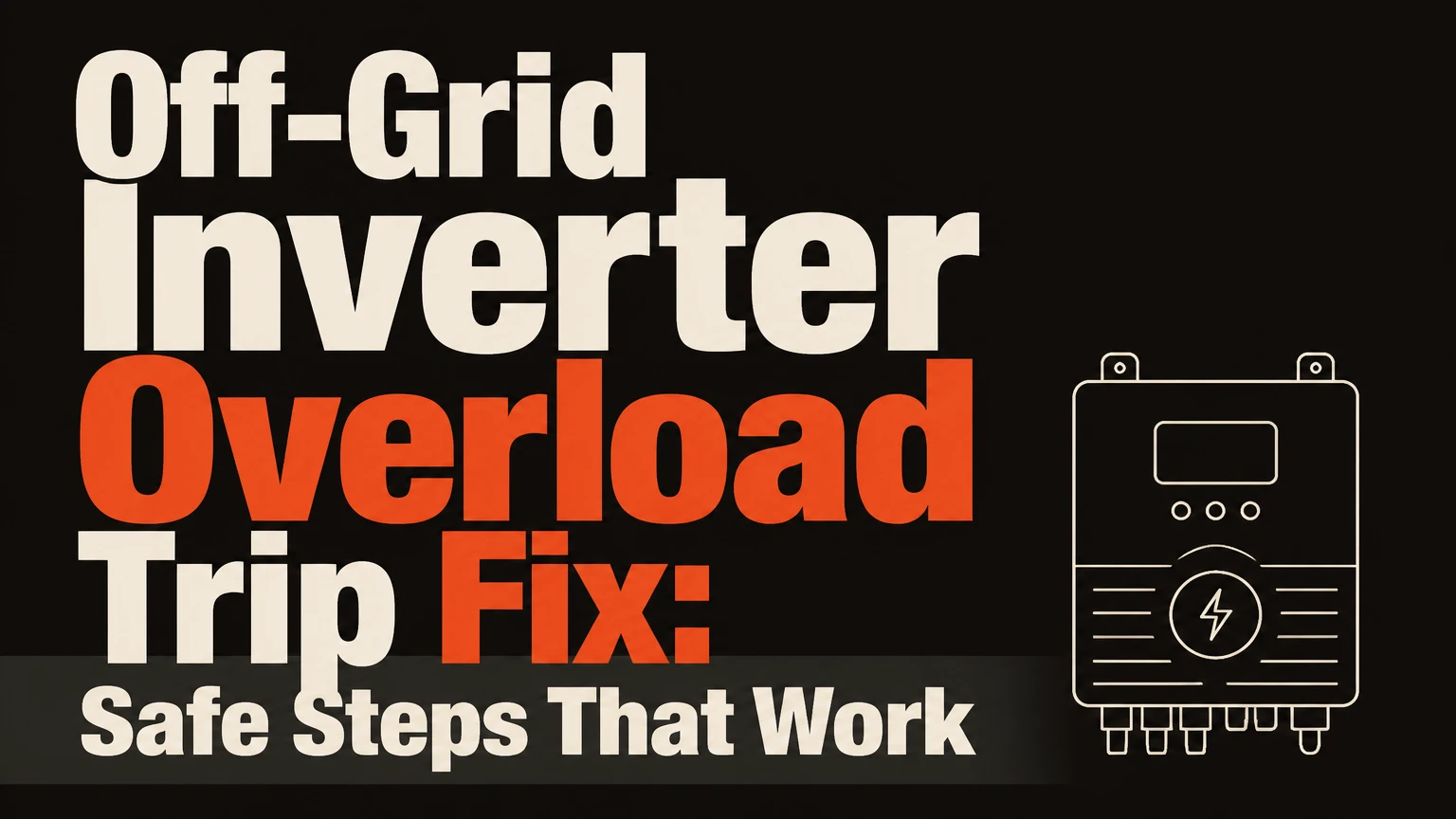 off grid inverter overload trip fix