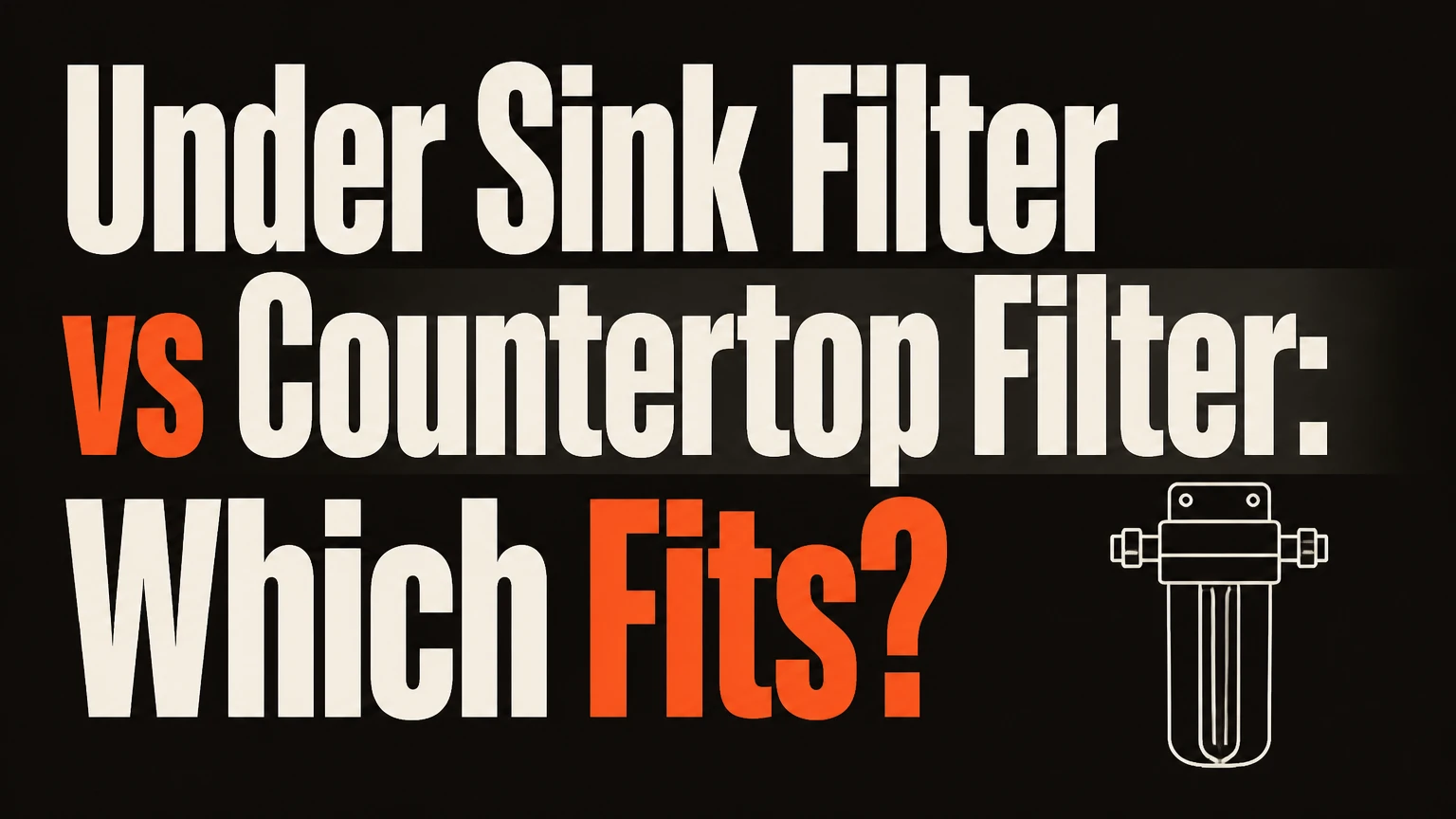 under sink filter vs countertop filter