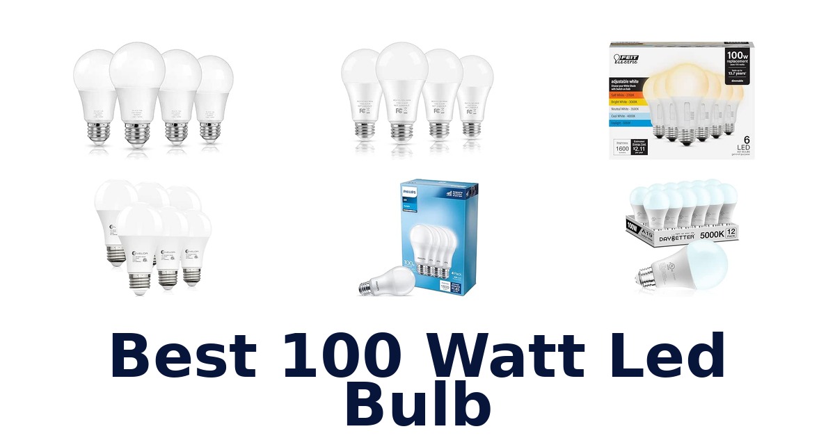 Best 100 Watt Led Bulb