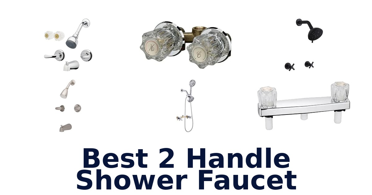 Best 2 Handle Shower Faucet