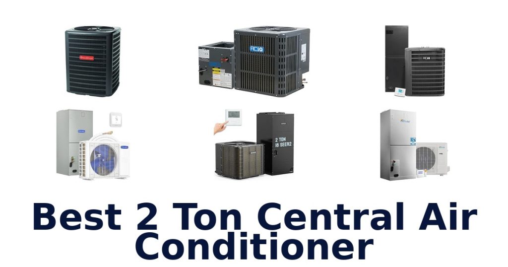 Best 2 Ton Central Air Conditioner