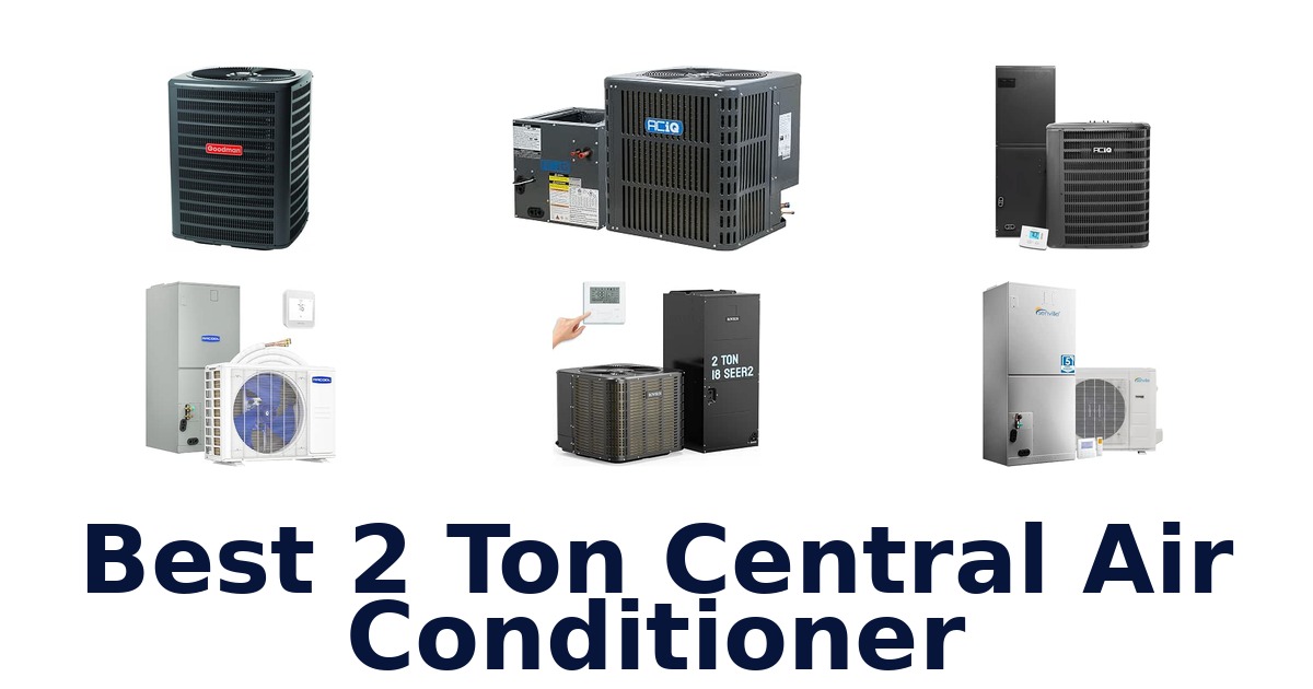 Best 2 Ton Central Air Conditioner