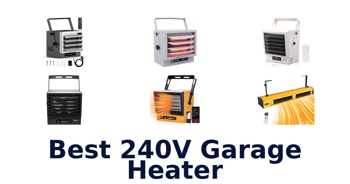 Best 240V Garage Heater