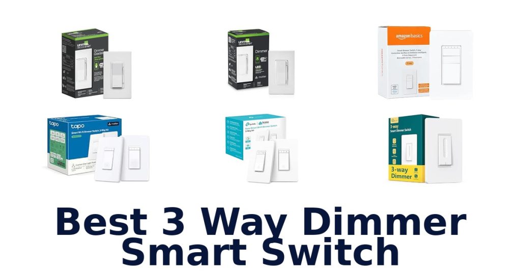 Best 3 Way Dimmer Smart Switch