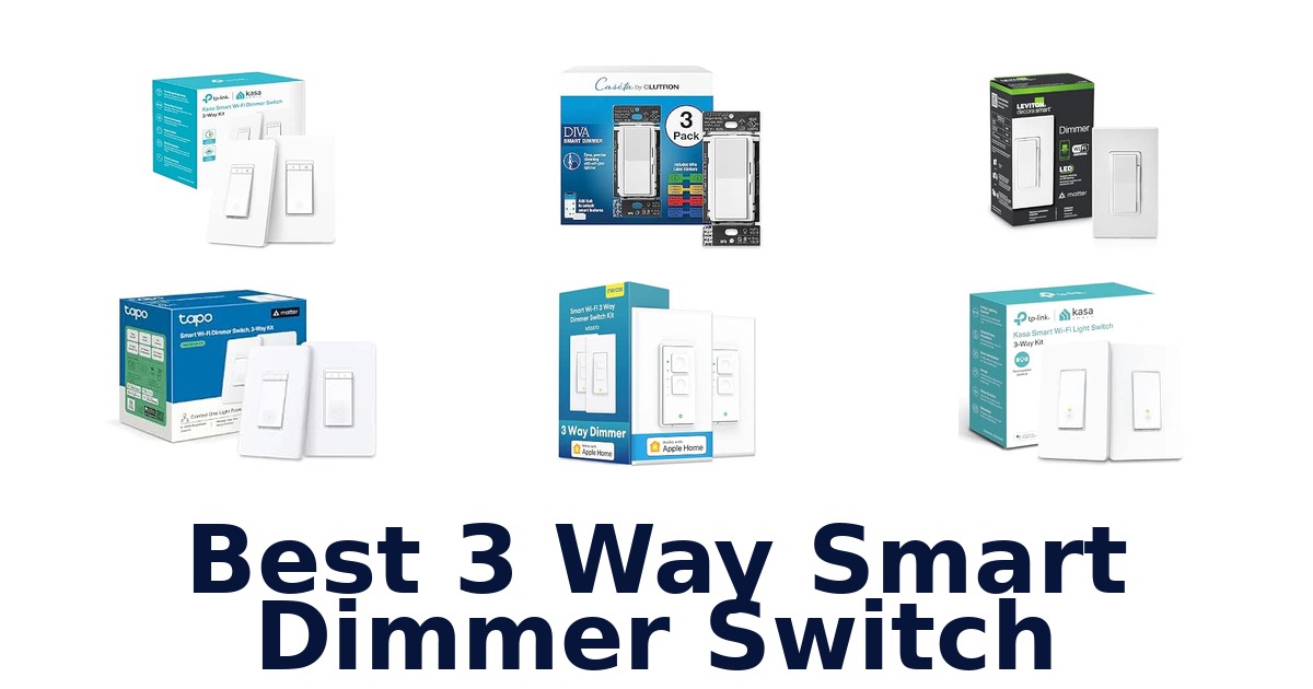 Best 3 Way Smart Dimmer Switch