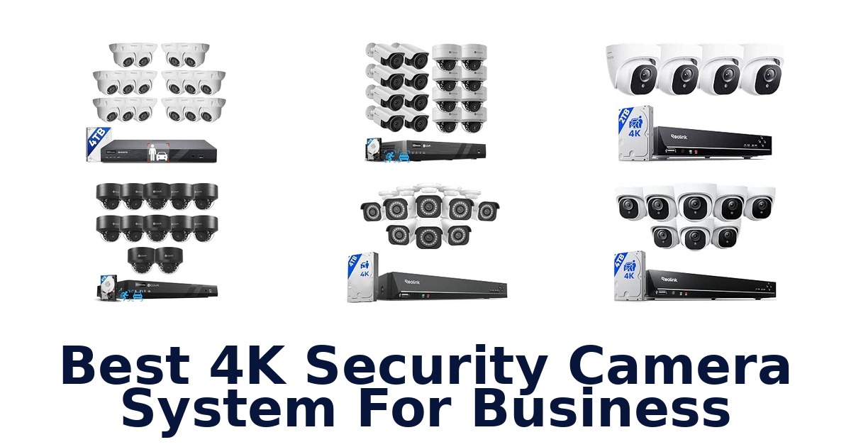 Best 4K Security Camera System For Business