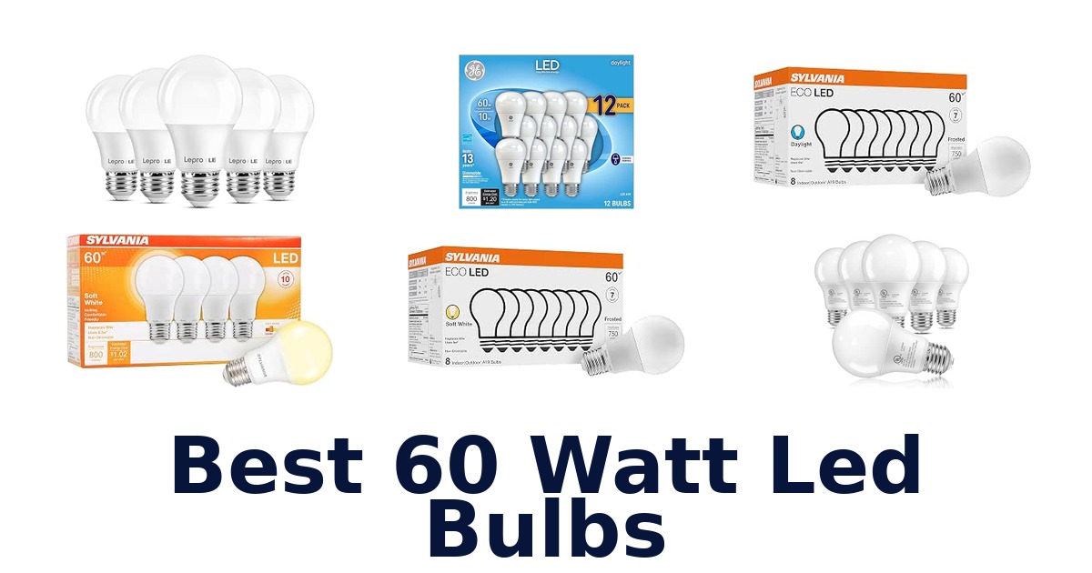 Best 60 Watt Led Bulbs