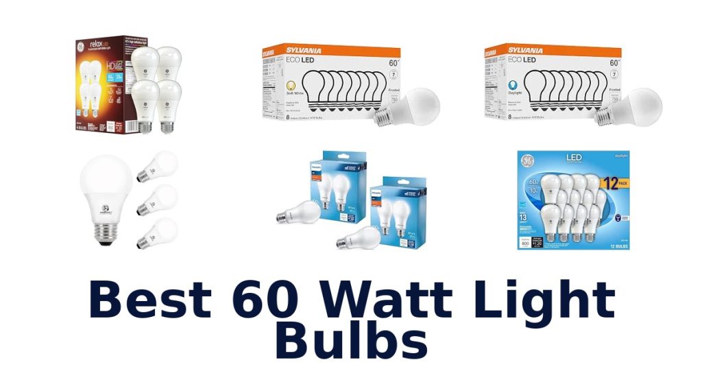 Best 60 Watt Light Bulbs
