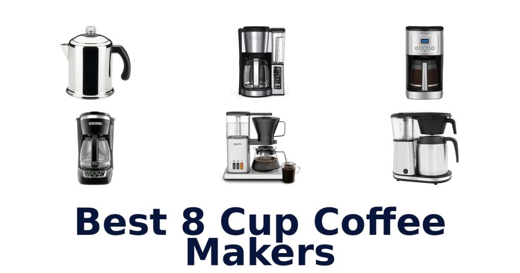 Best 8 Cup Coffee Makers