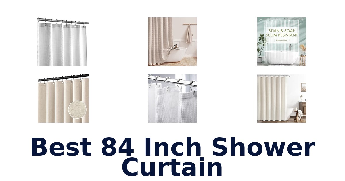 Best 84 Inch Shower Curtain