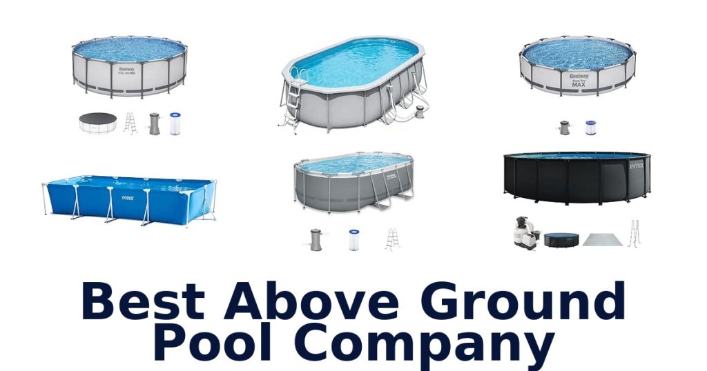 Best Above Ground Pool Company