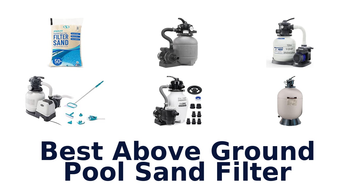Best Above Ground Pool Sand Filter