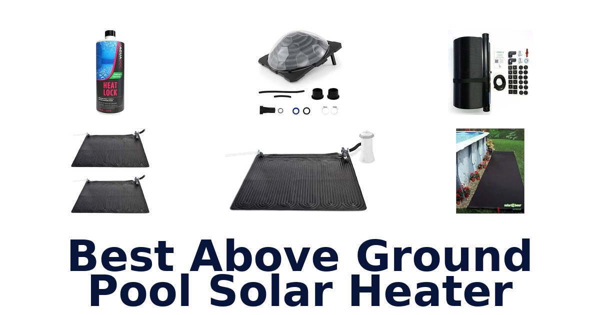 Best Above Ground Pool Solar Heater