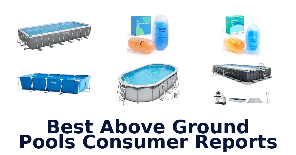 Best Above Ground Pools Consumer Reports