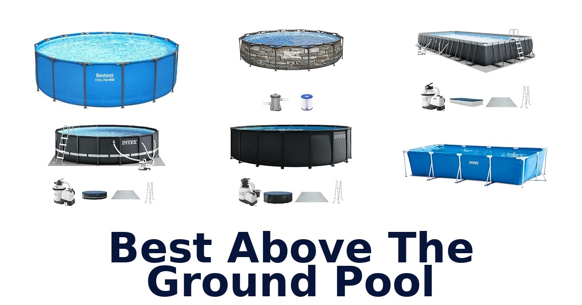 Best Above The Ground Pool