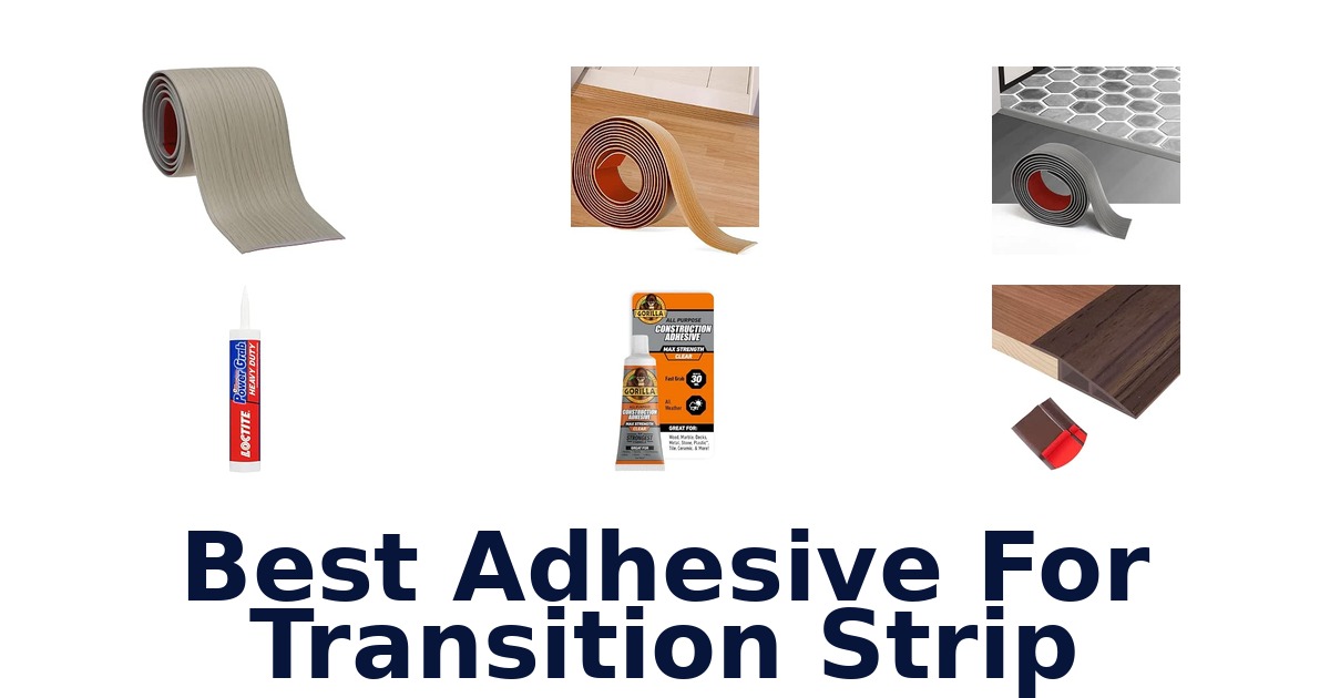 Best Adhesive For Transition Strip