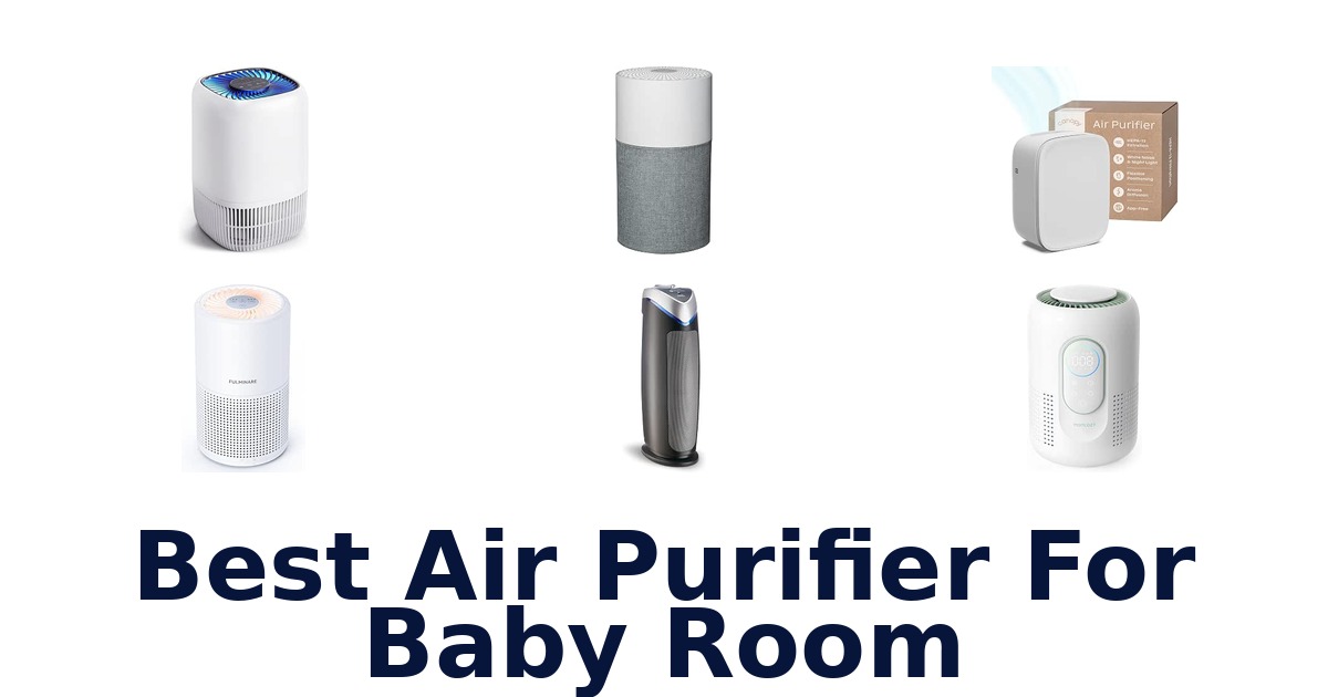 Best Air Purifier For Baby Room