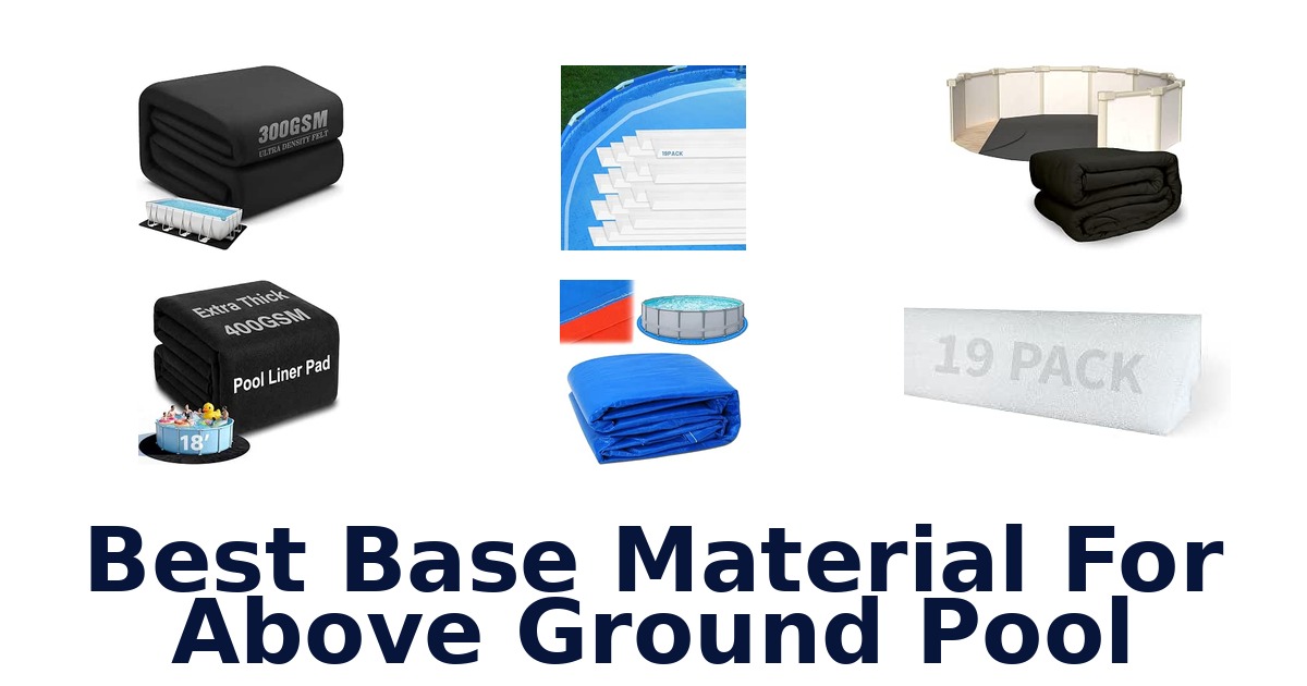 Best Base Material For Above Ground Pool