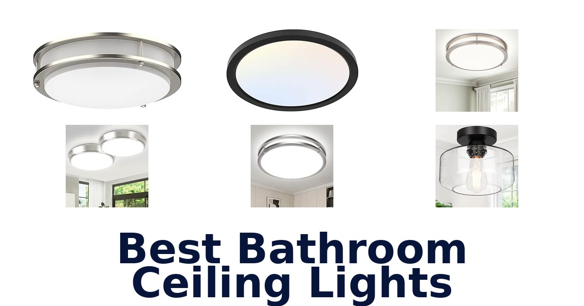 Best Bathroom Ceiling Lights
