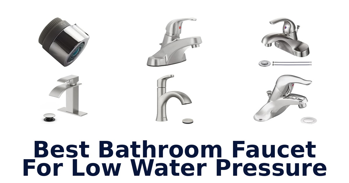 Best Bathroom Faucet For Low Water Pressure