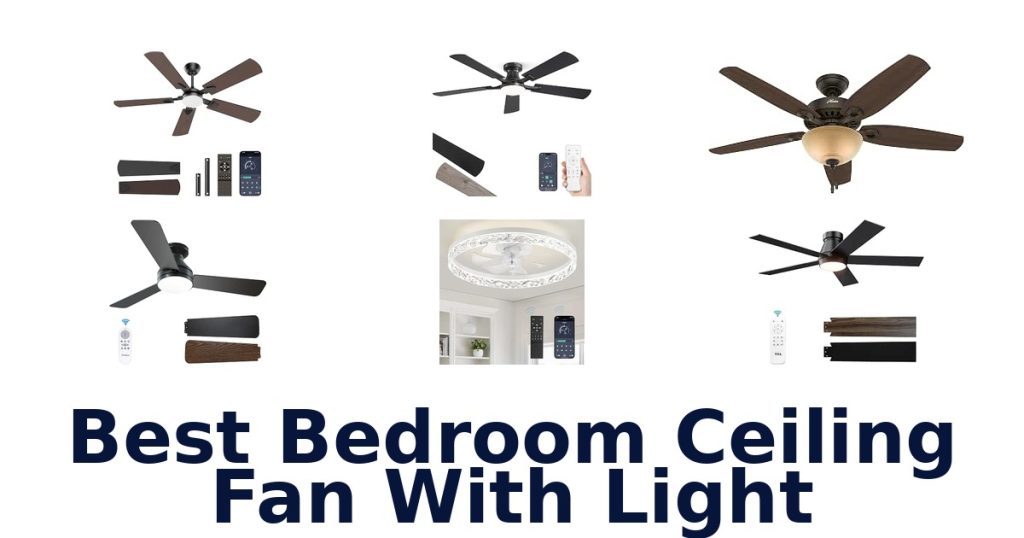 Best Bedroom Ceiling Fan With Light