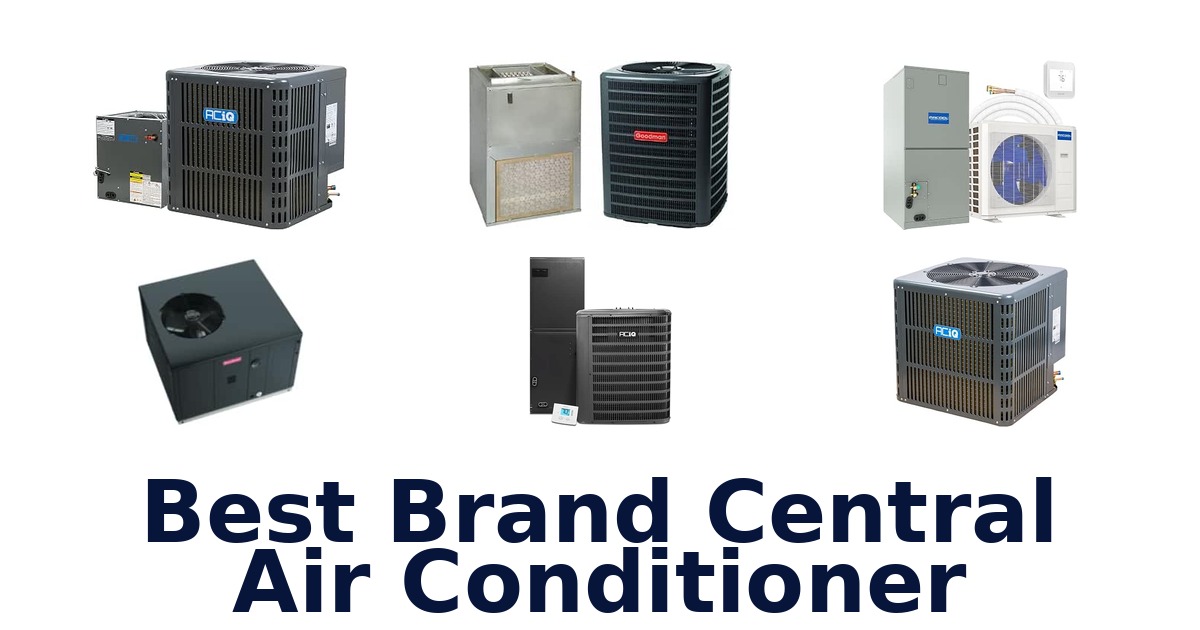 Best Brand Central Air Conditioner