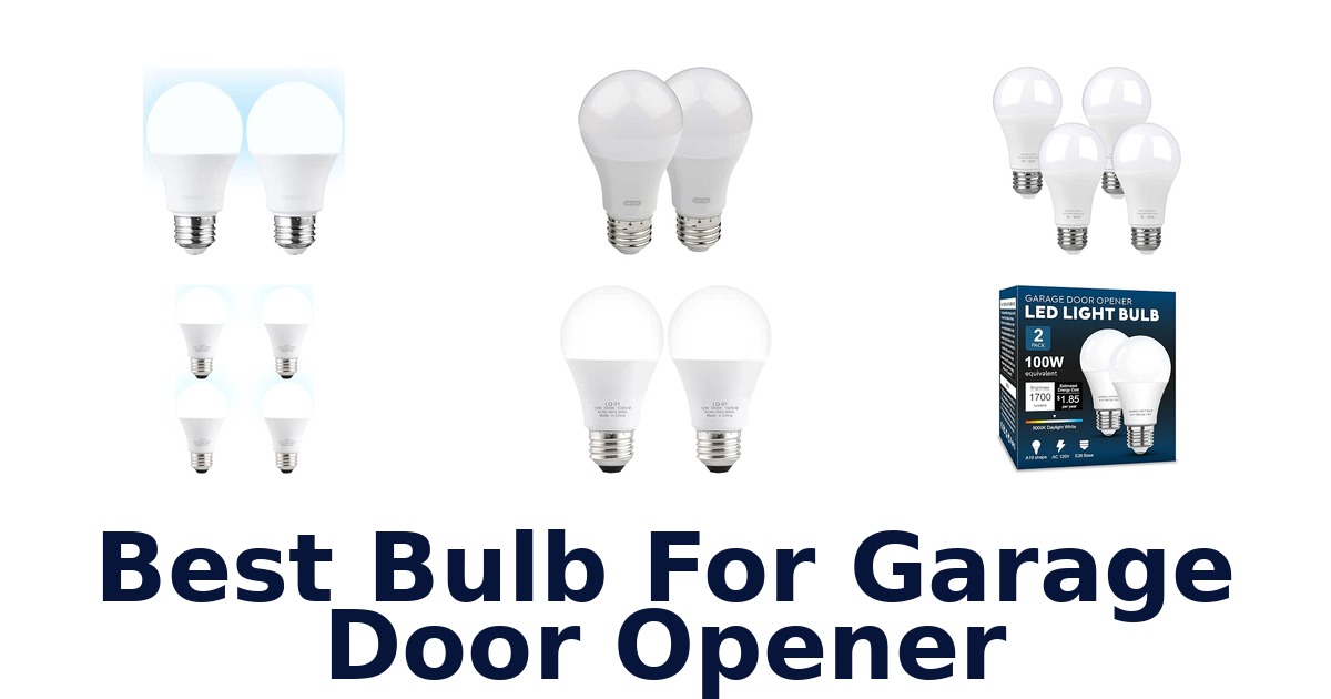 Best Bulb For Garage Door Opener