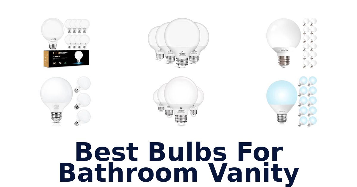 Best Bulbs For Bathroom Vanity
