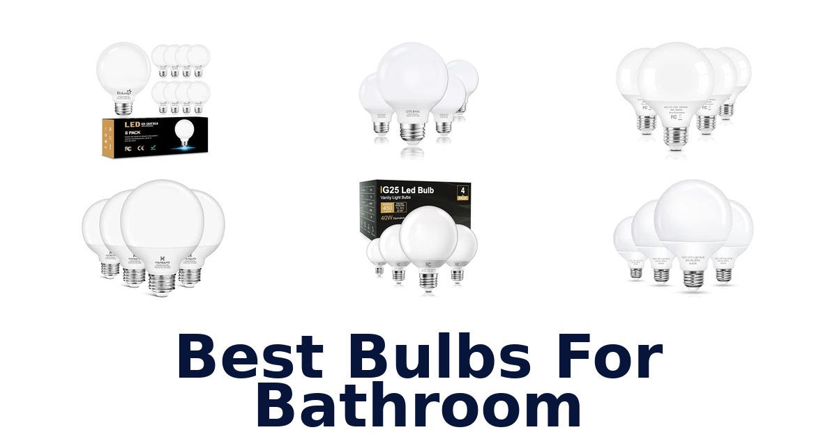 Best Bulbs For Bathroom