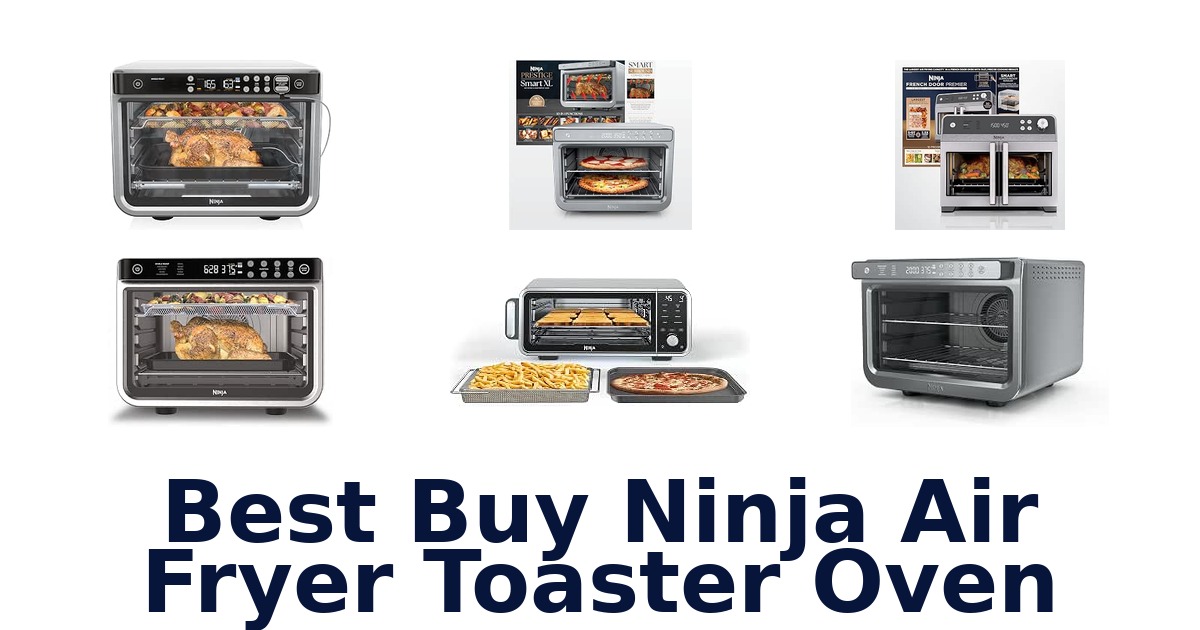 Best Buy Ninja Air Fryer Toaster Oven