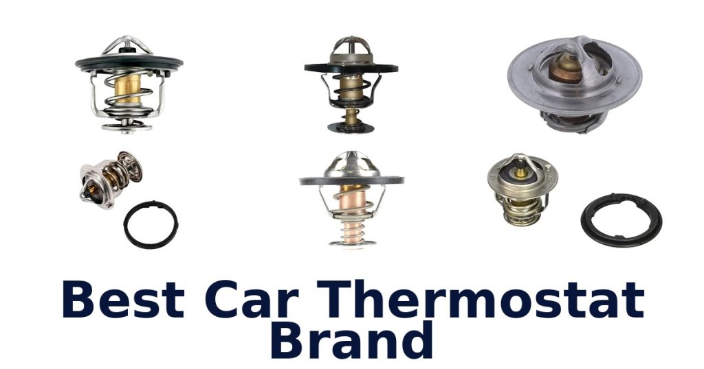 Best Car Thermostat Brand