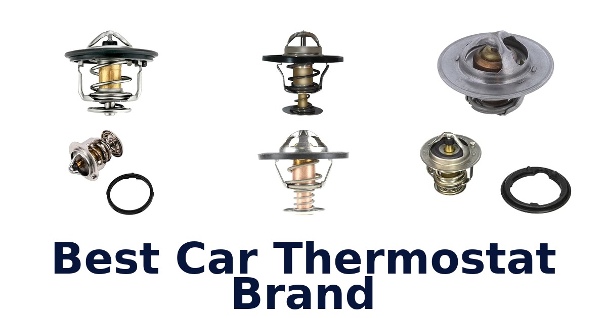 Best Car Thermostat Brand