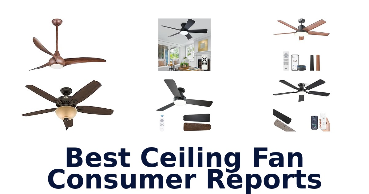 Best Ceiling Fan Consumer Reports