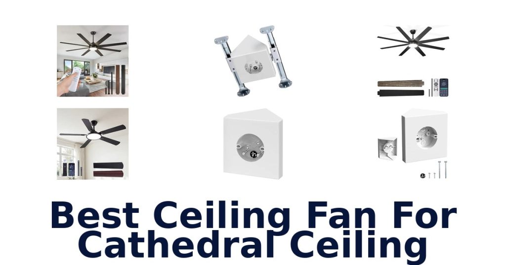 Best Ceiling Fan For Cathedral Ceiling