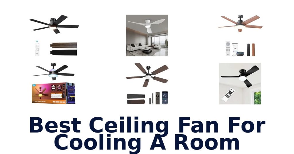 Best Ceiling Fan For Cooling A Room
