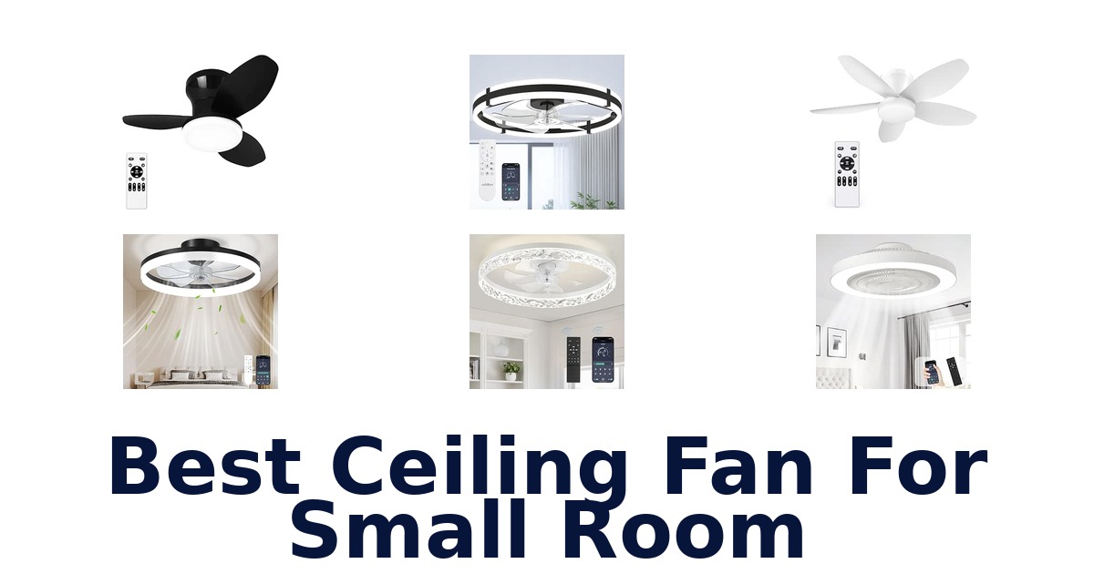 Best Ceiling Fan For Small Room