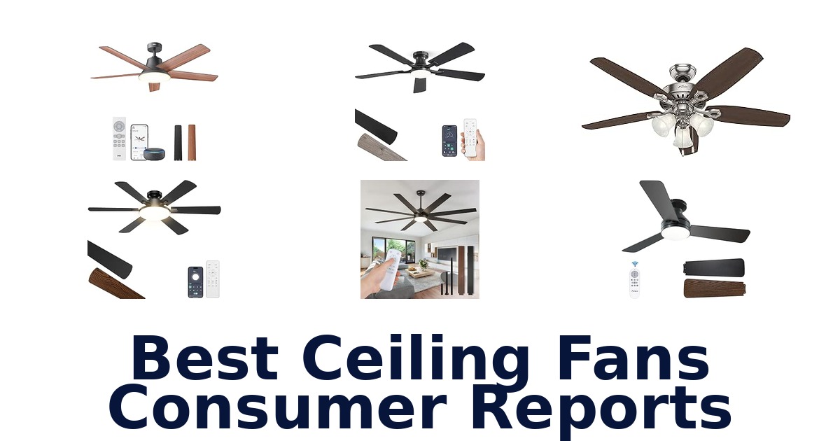 Best Ceiling Fans Consumer Reports