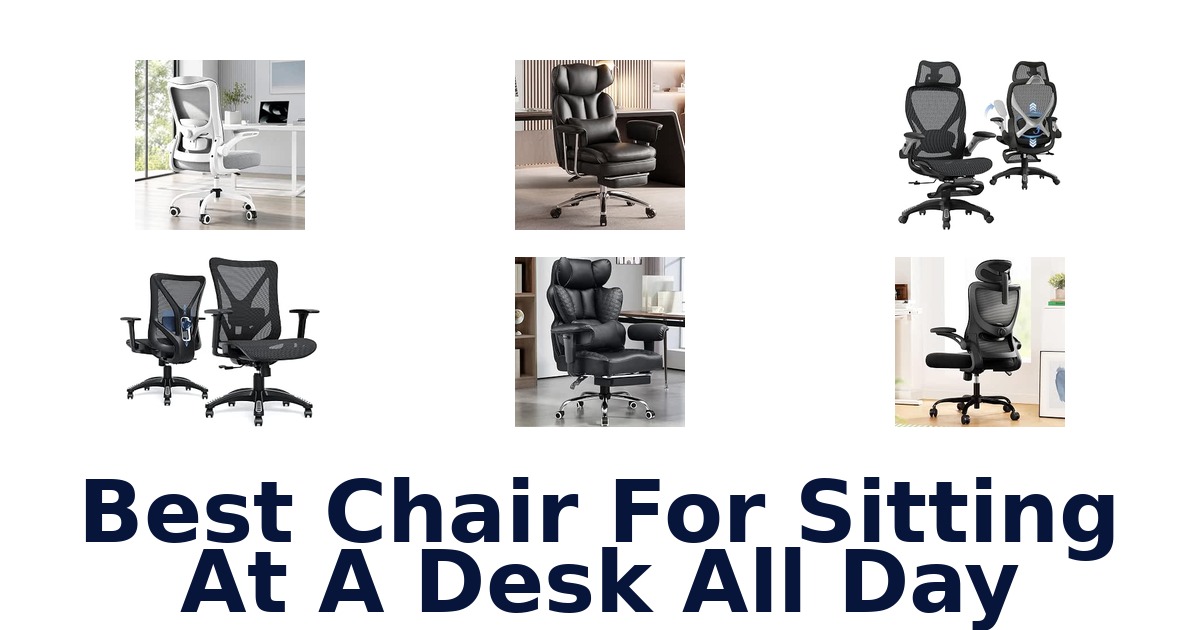 Best Chair For Sitting At A Desk All Day