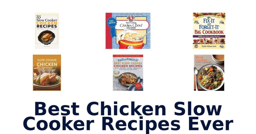 Best Chicken Slow Cooker Recipes Ever