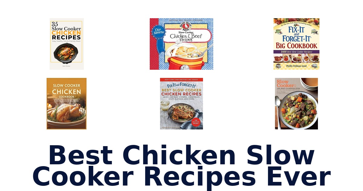Best Chicken Slow Cooker Recipes Ever