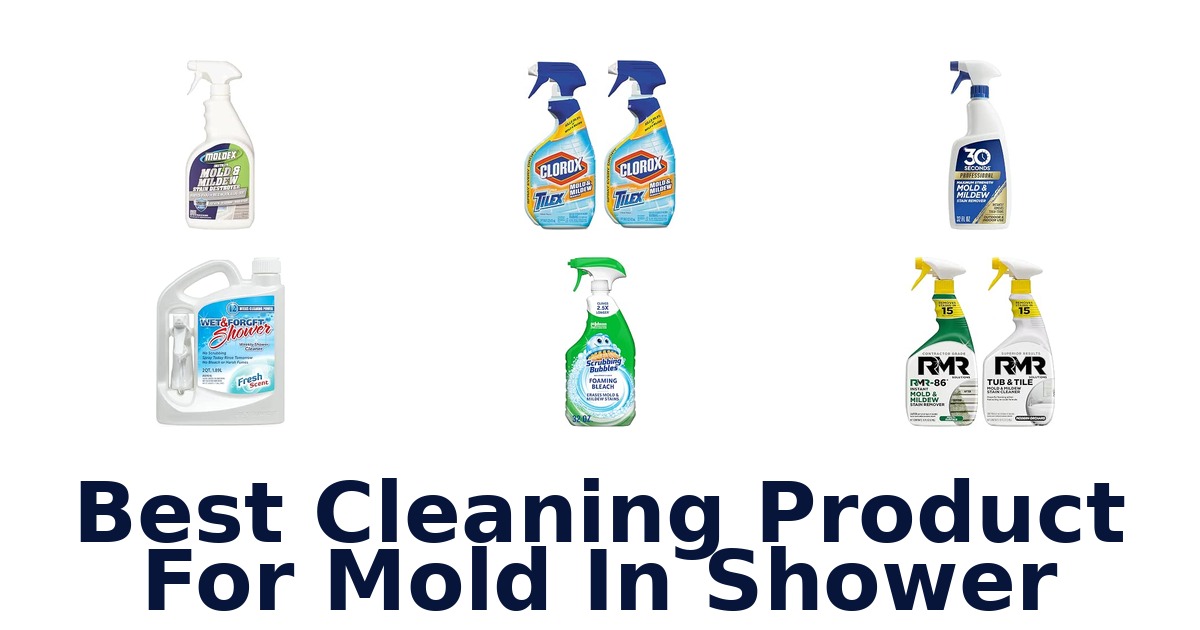 Best Cleaning Product For Mold In Shower