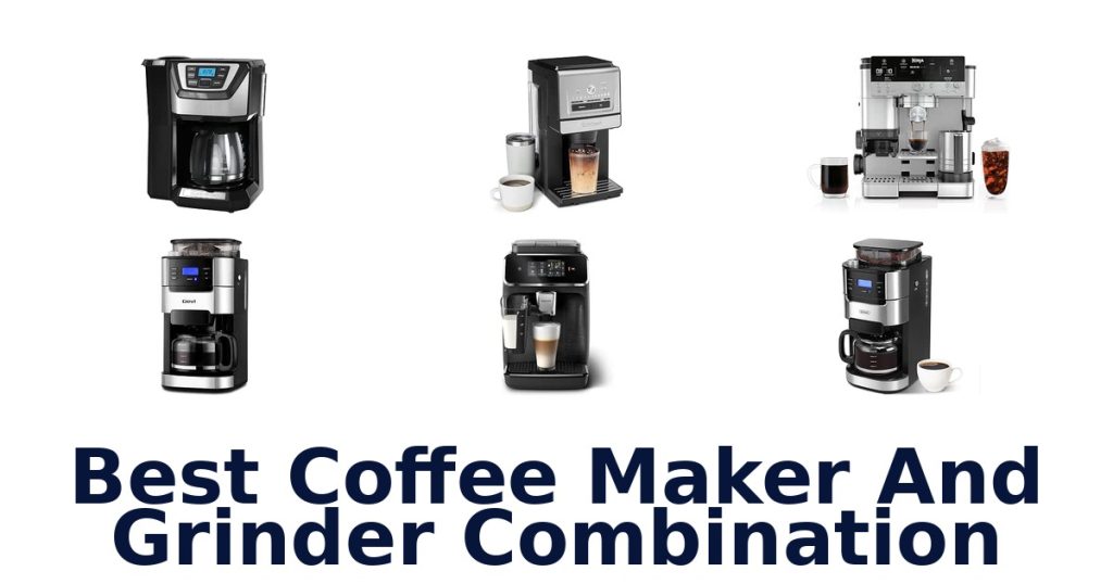 Best Coffee Maker And Grinder Combination