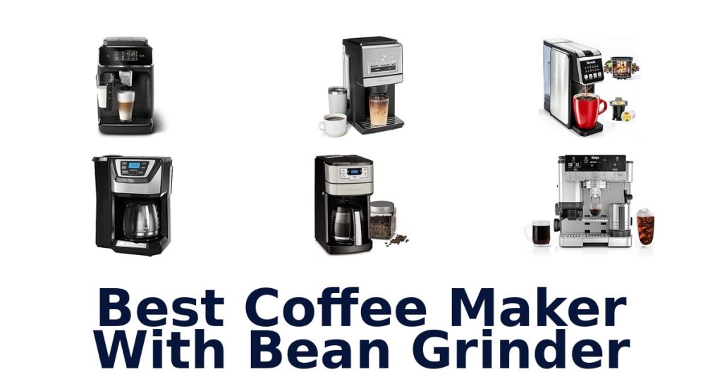 Best Coffee Maker With Bean Grinder