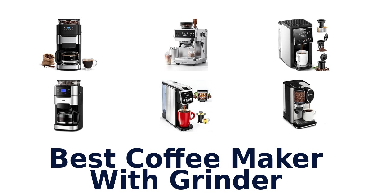Best Coffee Maker With Grinder