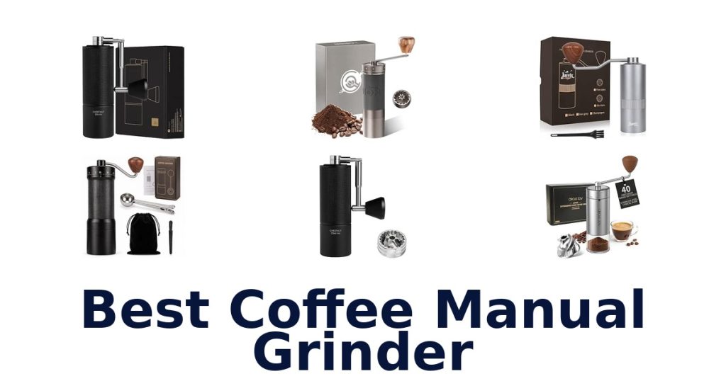 Best Coffee Manual Grinder