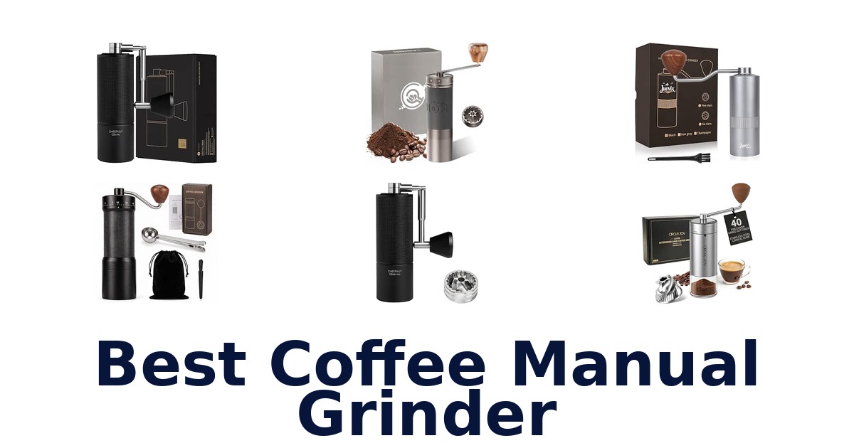 Best Coffee Manual Grinder