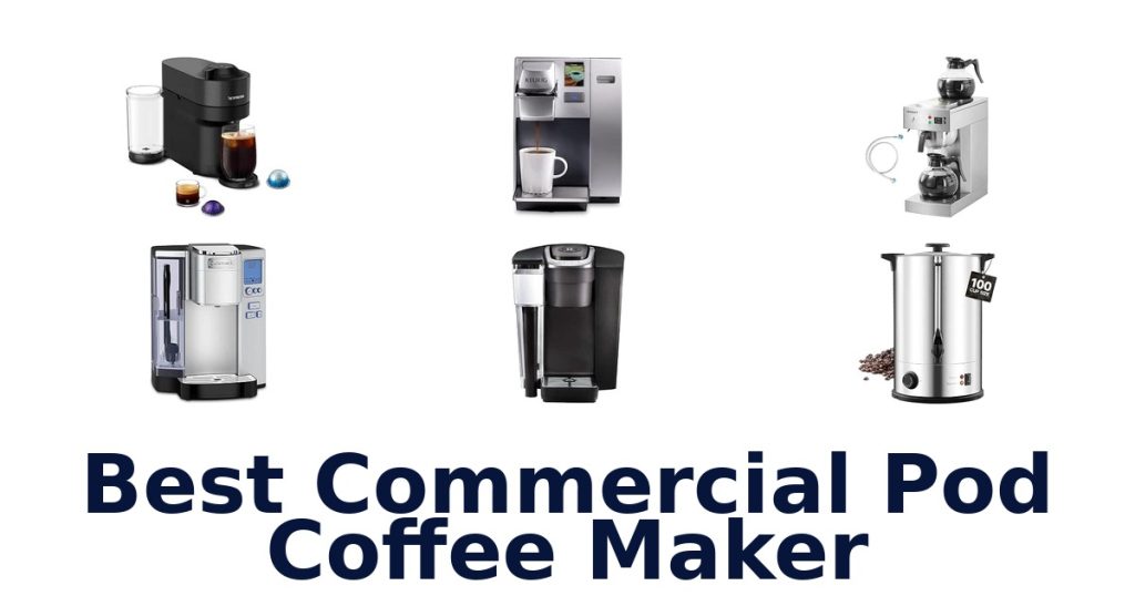 Best Commercial Pod Coffee Maker