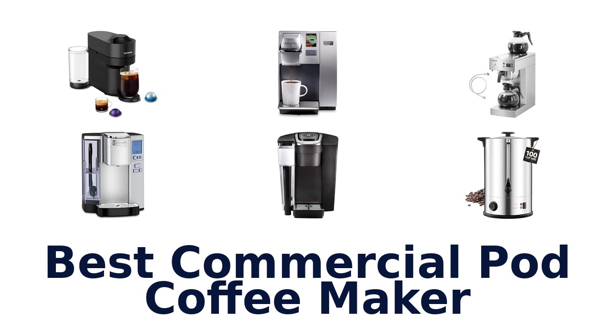 Best Commercial Pod Coffee Maker