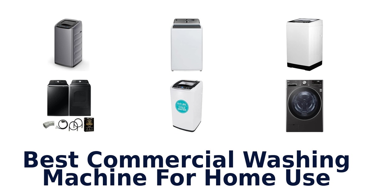 Best Commercial Washing Machine For Home Use